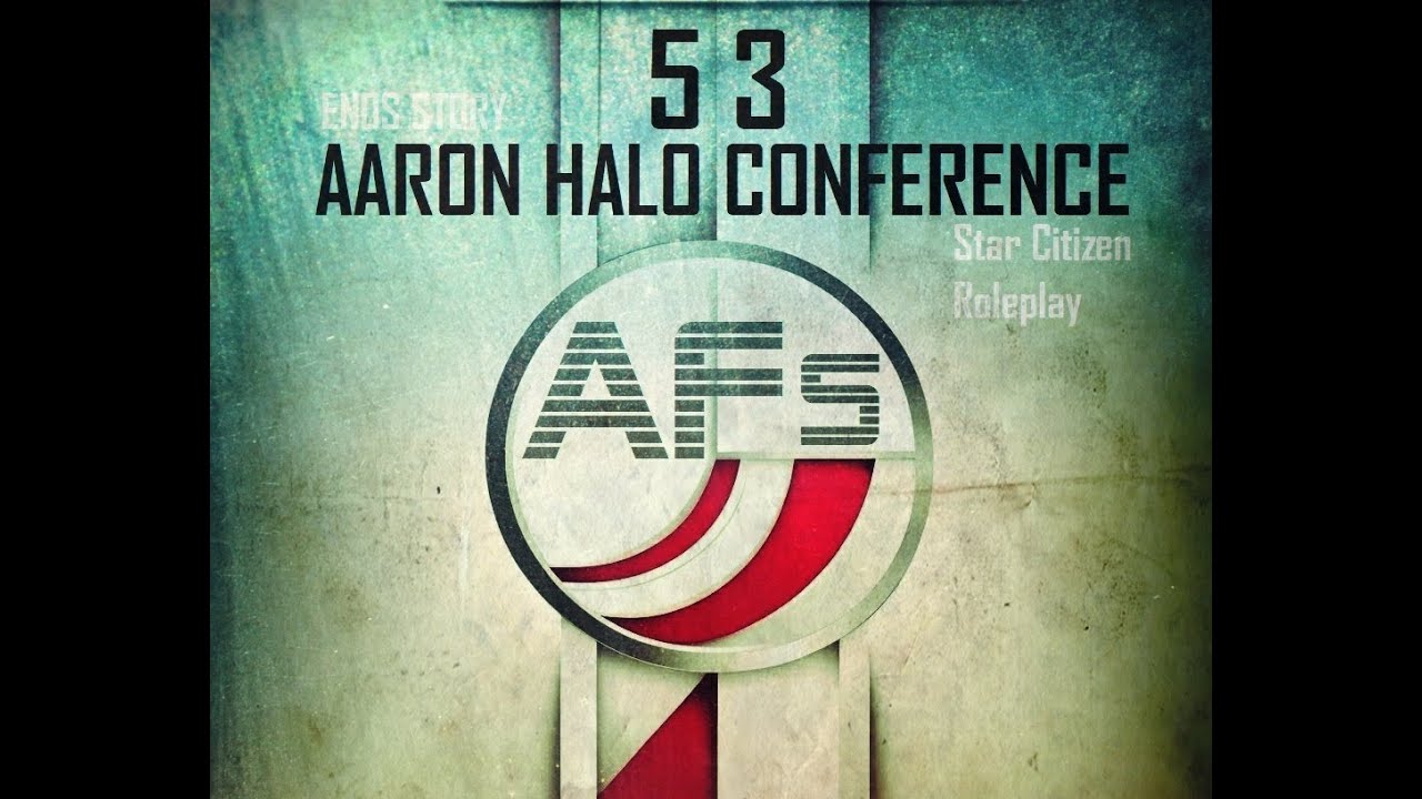 Aaron Halo Conference | ENOS Story | {Star Citizen RP} | [GER]